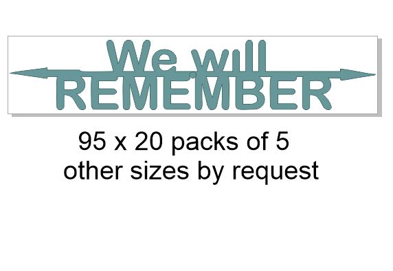 We will remember 95 x 20..pack of 5